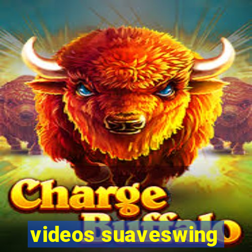 videos suaveswing